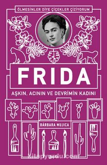 Frida - Barbara Mujica
