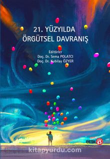 21. Yüzyılda Örgütsel Davranış - Sema Polatcı