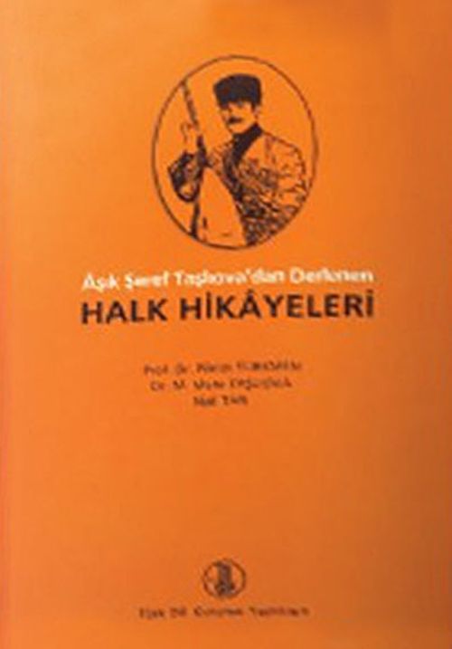 Aşık Şeref Taşlıova'dan Derlenen Halk Hikayeleri