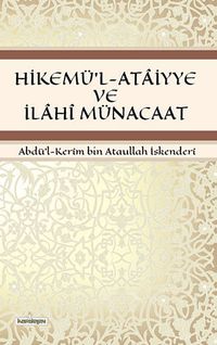 Hikemü'l-Ataiyye ve İlahi Münacaat