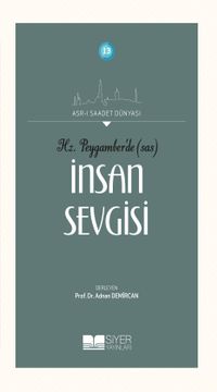 Hz.Peygamber’de (Sas) İnsan Sevgisi