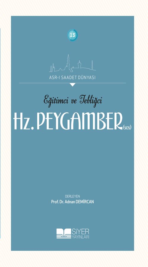 Eğitimci ve Tebliğci Hz. Peygamber (Sas)