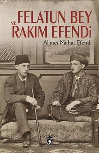 Felatun Bey ile Rakım Efendi