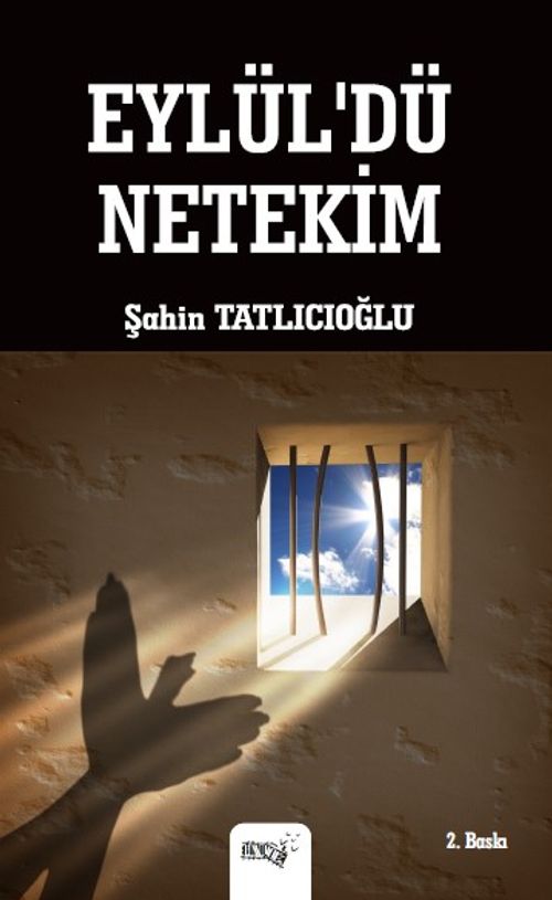 Eylül'dü Netekim