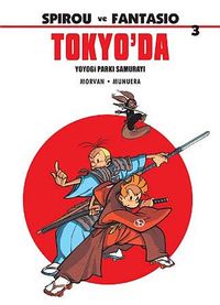 Spirou ve Fantasio 3: Tokyo'da & Yoyogi Parkı Samurayı