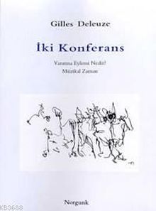 İki Konferans & Yaratma Eylemi Nedir? - Müzikal Zaman