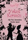 Yakut Kırmızı (Ciltli) & Aşk T&uuml;m Zamanların İ&ccedil;inden Ge&ccedil;er