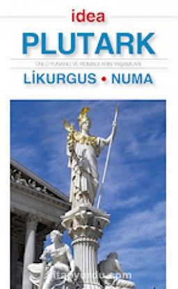 Likurgus - Numa (Cep Boy) & Ünlü Yunanlı ve Romalıların Yaşamları