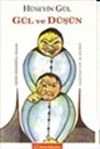 G&uuml;l ve D&uuml;ş&uuml;n