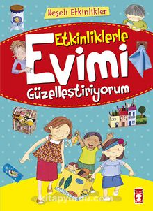 Etkinliklerle Evimi Güzelleştiriyorum - Bernadette Cuxart