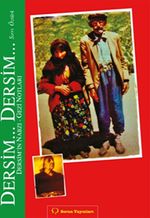 Dersim... Dersim... & Dersim'in Nabzı - Gezi Notları