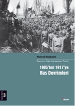 1905'ten 1917'ye Rus Devrimleri 3.Cilt & Devrimci Halk Hareketleri Tarihi