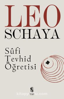 Sufi Tevhid Öğretisi - Leo Schaya