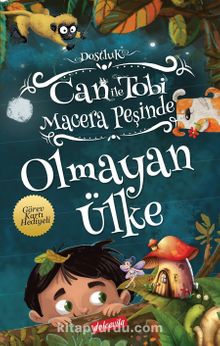 Can ile Tobi Macera Peşinde / Olmayan Ülke - Serkan Ertem