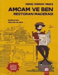 Amcam ve Ben / Restoran Macerası (Ciltli)