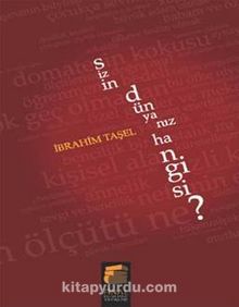 Sizin Dünyanız Hangisi? (Ciltli) - İbrahim Taşel