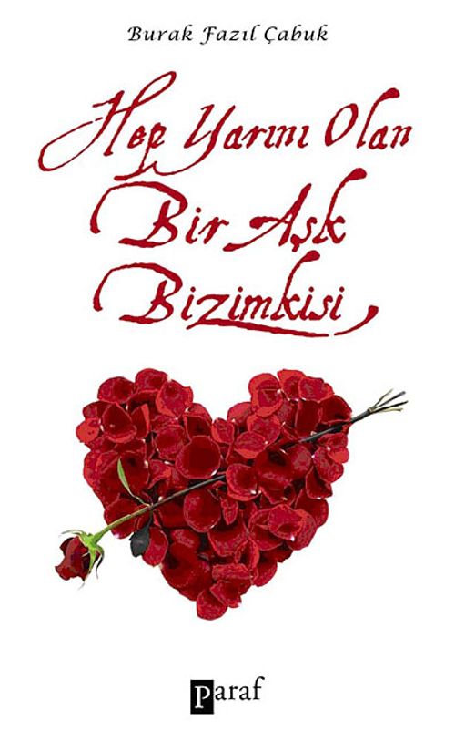Hep Yarını Olan Bir Aşk Bizimkisi