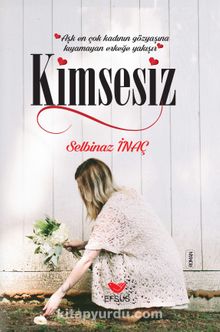 Kimsesiz - Selbinaz İnaç
