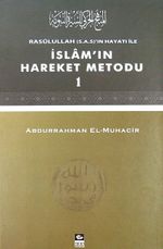 Rasulullah (s.a.s)'ın Hayatı ile İslam'ın Hareket Metodu 1-2 (2 Cilt Takım)