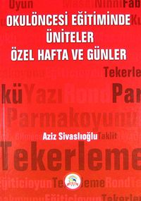 Okulöncesi Eğitiminde Üniteler Özel Hafta ve Günler