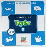 İlk Kelimelerim / Taşıtlar -5 (1-2 Yaş)