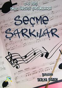 Seçme Şarkılar & 0-6 Yaş Okul Öncesi Çocuklara