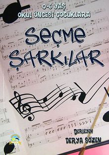 Seçme Şarkılar & 0-6 Yaş Okul Öncesi Çocuklara