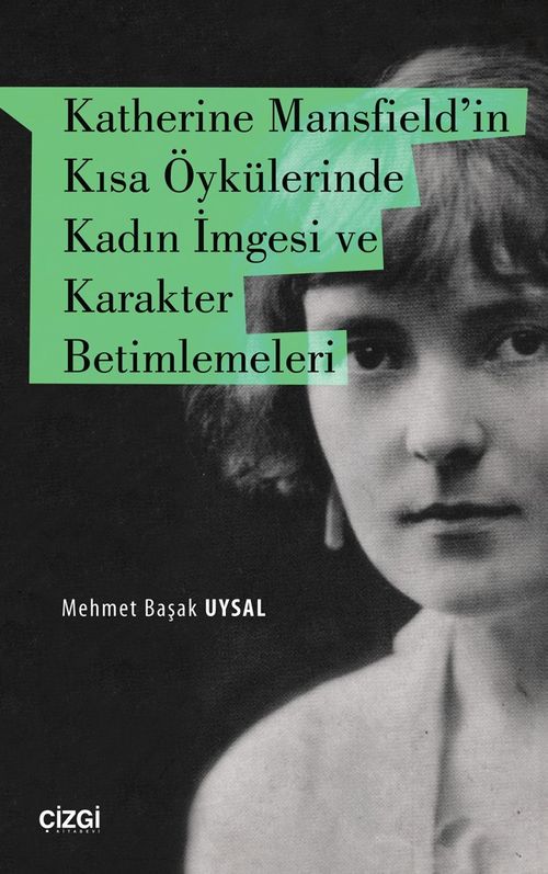 Katherine Mansfield'in Kısa Öykülerinde Kadın İmgesi ve Karakter Betimlemeleri 