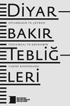 Diyarbakır Tebliğleri & Diyarbakır ve &Ccedil;evresi Toplumsal ve Ekonomik Tarihi Konferansı