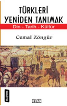 Türkleri Yeniden Tanımak & Din Tarih Kültür