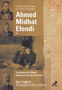 Ahmed Midhad Efendi ve Yeryüzünde Bir Melek Romanına Yönelik Eleştiriler