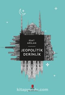 Jeopolitik Derinlik - Esat Arslan