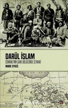 Darül İslam & Osmanlının Şark Bölgelerine Seyahat 