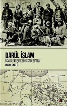Darül İslam & Osmanlının Şark Bölgelerine Seyahat 