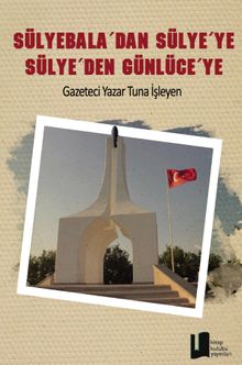Sülyebala'dan Sülye'ye, Sülye'den Günlüceye