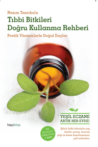 Tıbbı Bitkileri Doğru Kullanma Rehberi & Pratik Yöntemlerle Doğal İlaçlar