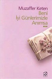 Beni İyi Günlerimizle Anımsa