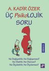 &Uuml;&ccedil; Psikolojik Soru