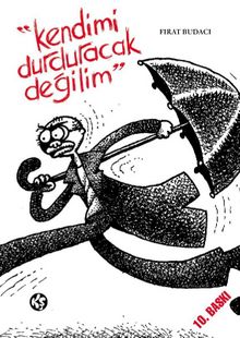 Kendimi Durduracak Değilim - Fırat Budacı