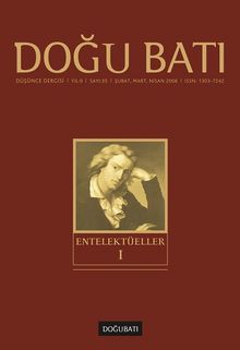 Doğu Batı Sayı: 35 Şubat, Mart, Nisan 2006 (Üç Aylık Düşünce Dergisi) / Entelektüeller 1