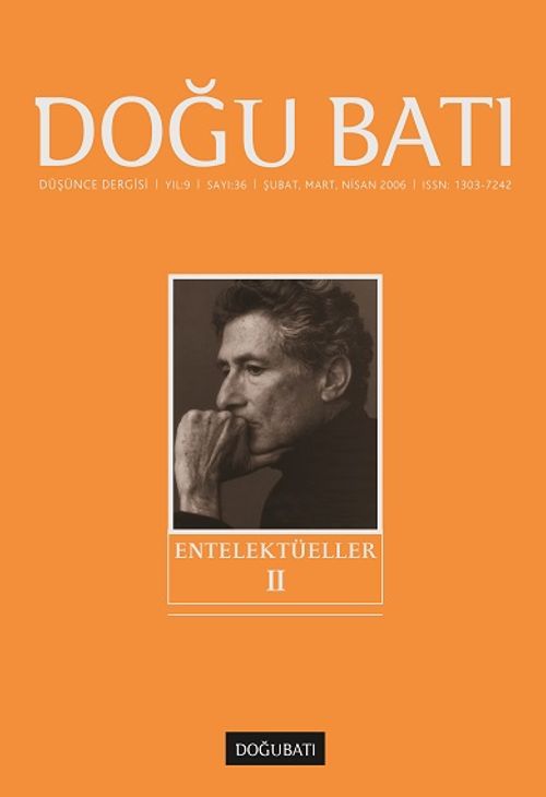 Doğu Batı Sayı: 36 Şubat, Mart, Nisan 2006 (Üç Aylık Düşünce Dergisi) / Entelektüeller 2
