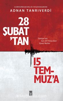 28 Şubat'tan 15 Temmuz'a - Adnan Tanrıverdi