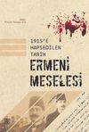 1915&rsquo;e Hapsedilen Tarih Ermeni Meselesi