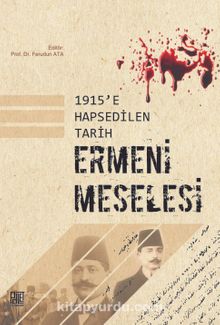 1915’e Hapsedilen Tarih Ermeni Meselesi - Kolektif