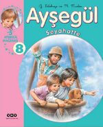 Ayşegül / Seyahatte 8  (5 Ayşegül Macerası)