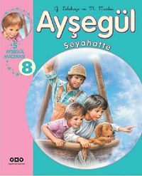 Ayşegül / Seyahatte 8  (5 Ayşegül Macerası)