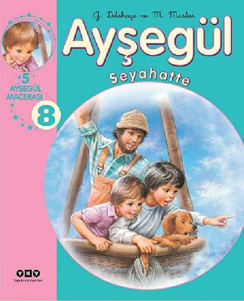 Ayşegül / Seyahatte 8  (5 Ayşegül Macerası)