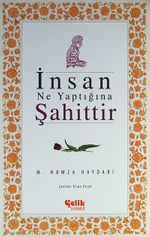 İnsan Ne Yaptığına Şahittir
