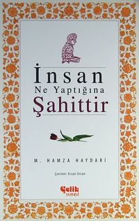 İnsan Ne Yaptığına Şahittir