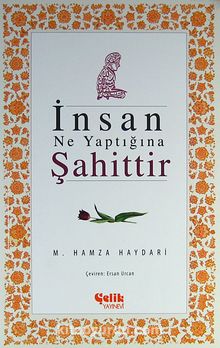 İnsan Ne Yaptığına Şahittir - Muhammed Hamza Haydari